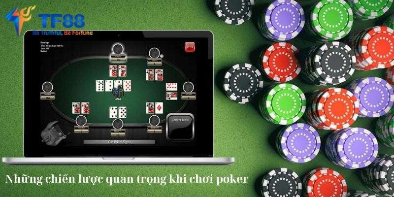 Những chiến lược quan trọng khi chơi poker