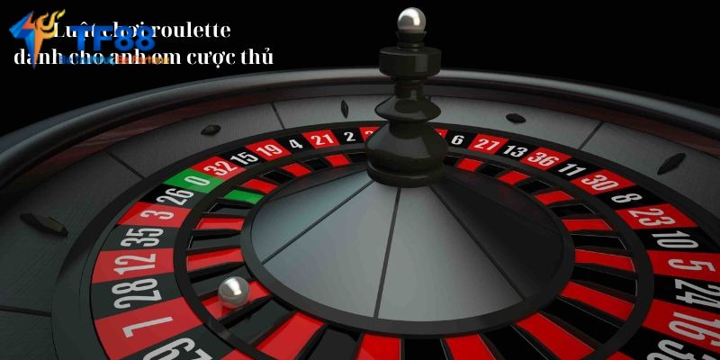 Luật chơi roulette dành cho anh em cược thủ