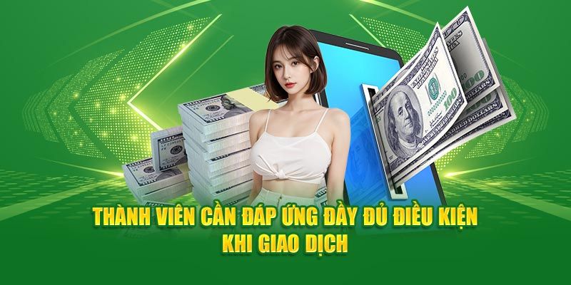 Điều kiện để rút tiền thành công