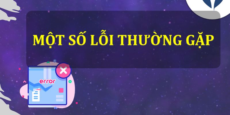 Các lỗi thường gặp trong quá trình đăng nhập